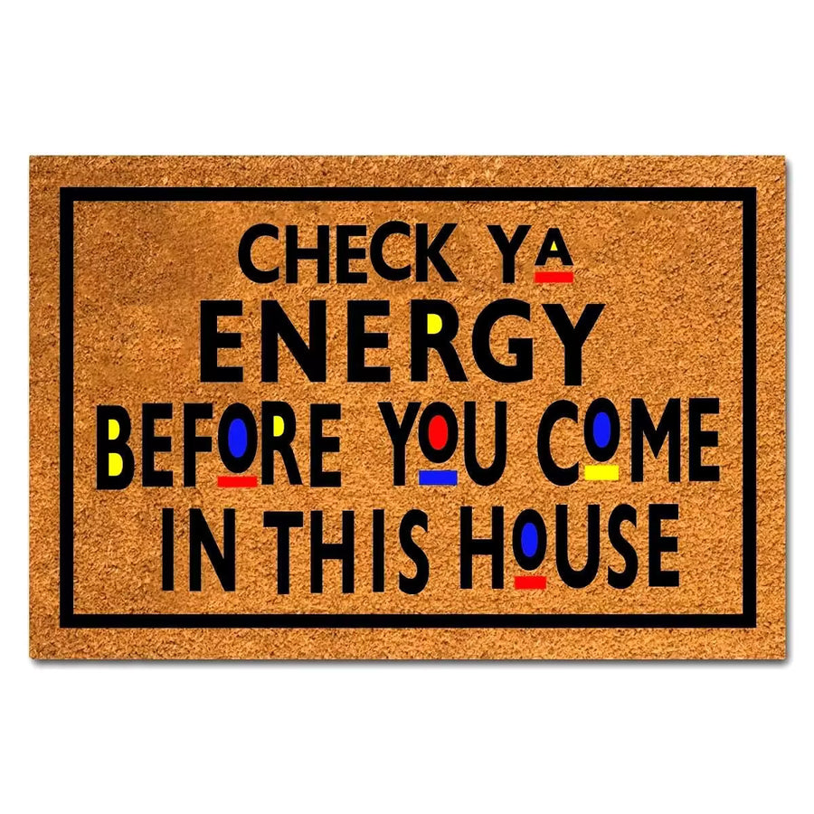 Funny Coir Doormat Check Ya Energy Before You Come In This House Front Door Mat Entryway Outdoor Mat With Heavy Duty Front Porch Welcome Mats Entry Natural Coir Brown Mat 23.7 X 15.7 Inch GESU